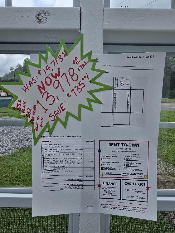 AWESOME 10x16 GREENHOUSE - SAVE $735 OFF! $552 DOWN - $552/MO - NO CREDIT CHECK - EVERYONE APPROVED