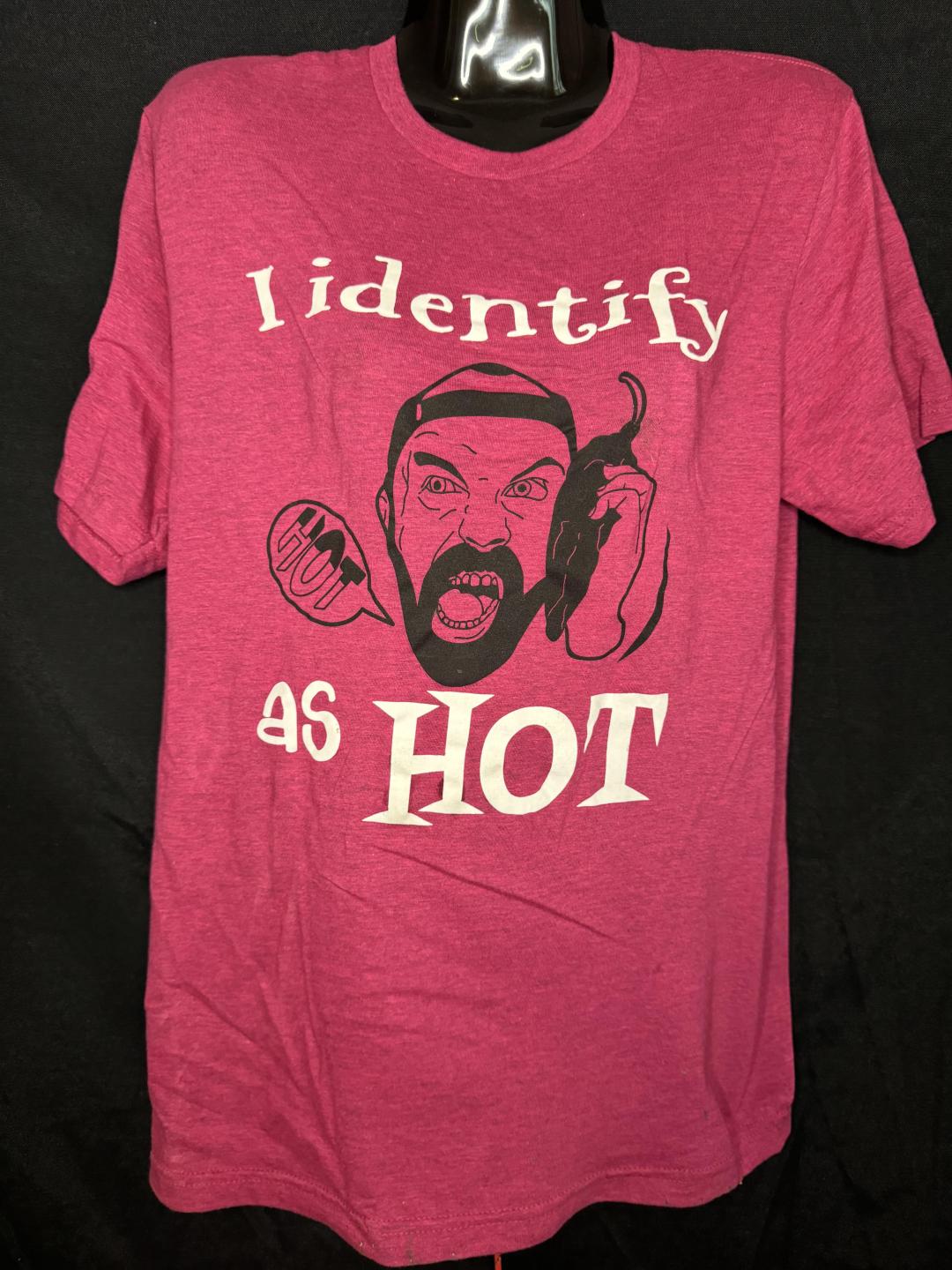 I IDENTIFY AS HOT SHIRT