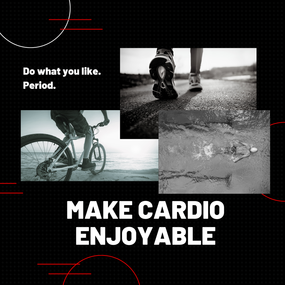 The most effective cardiovascular workout is the one you enjoy!