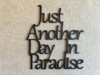 Just Another Day In Paradise