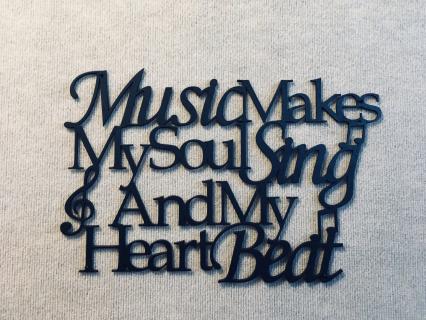 Music Makes My Soul Sing And My Heart Beat