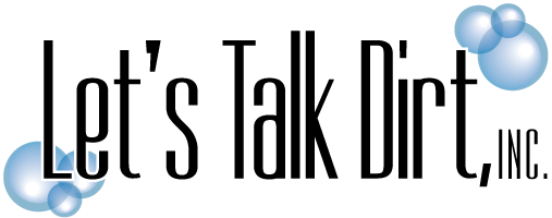 Welcome to Let’s Talk Dirt, Inc.