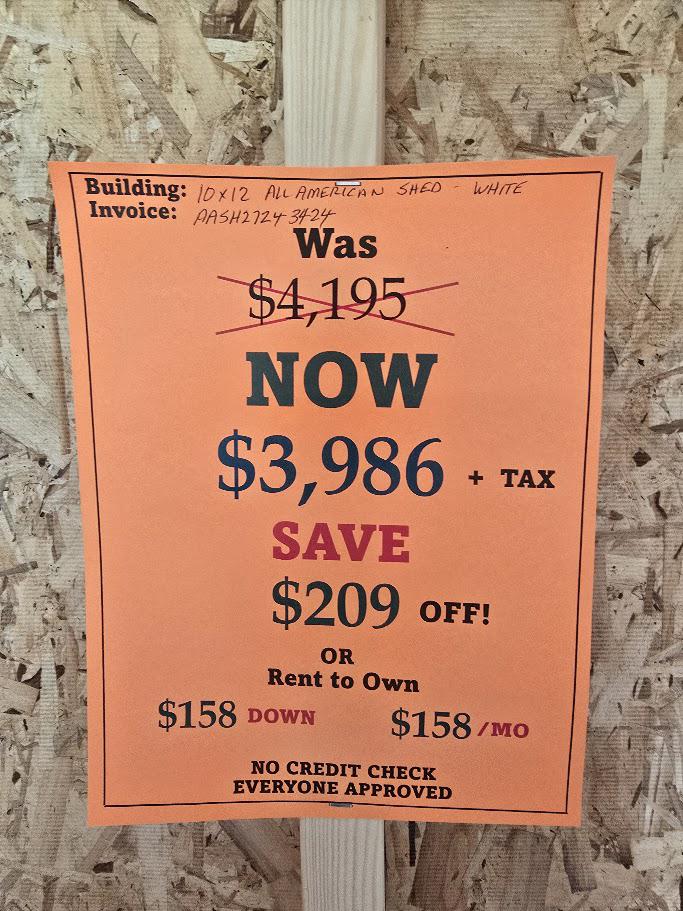 $209 OFF! 10x12 SHED - $3,986 or $158 DOWN -$158/Mo - NO CREDIT CHECK - EVERYONE APPROVED!
